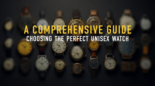 complete guide to choose your unisex watches